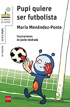 7.blanca/pupi Quiere Ser Futbolista.(barco Vapor).(12.ed)