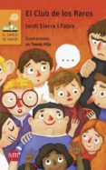 Jordi Sierra I Fabra El Club De Los Raros (Paperback)