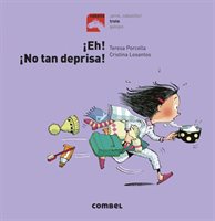 Eh, No Tan Deprisa!